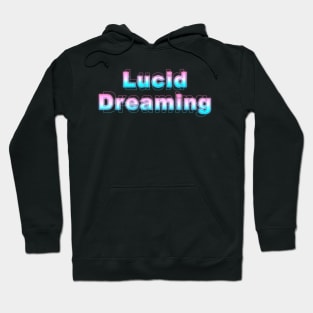 Lucid Dreaming Hoodie